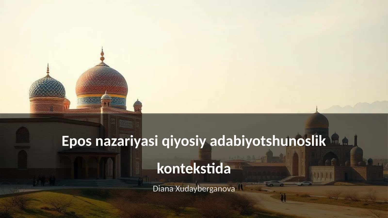 Epos nazariyasi qiyosiy adabiyotshunoslik kontekstida
