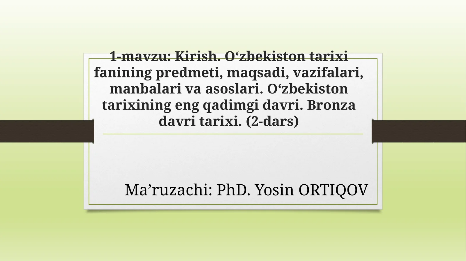 O‘zbekiston tarixining eng qadimgi davri. Bronza davri tarixi