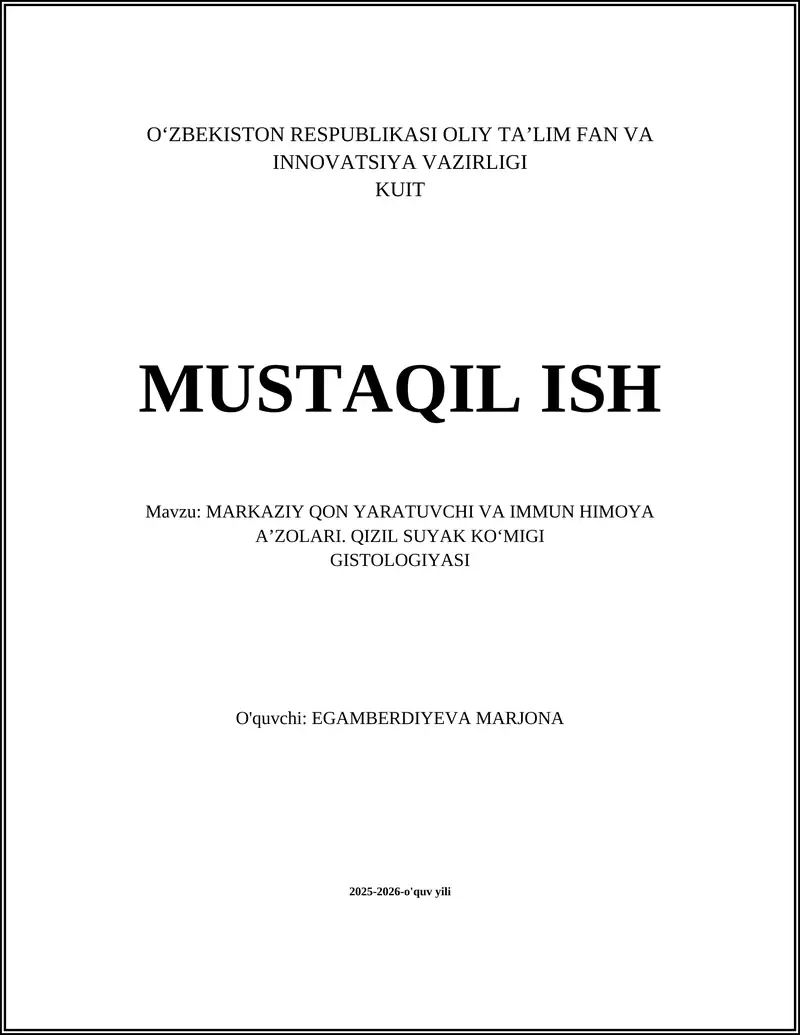MARKAZIY QON YARATUVCHI VA IMMUN HIMOYA AʼZOLARI. QIZIL SUYAK KOʻMIGI GISTOLOGIYASI