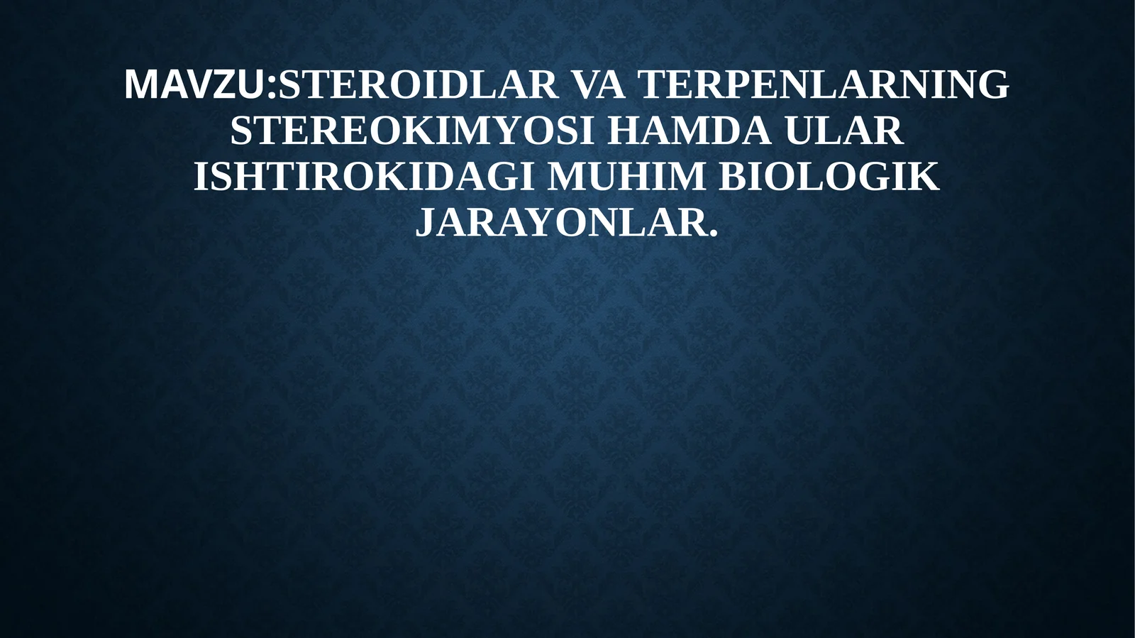 Steroidlar va terpenlar stereokimyoviy usullari