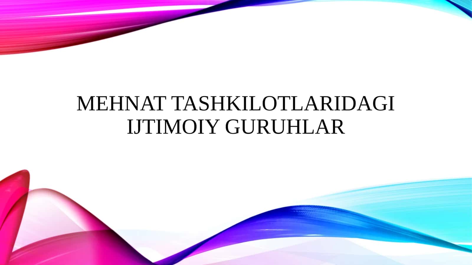 Mehnat tashkilotlaridagi ijtimoiy guruhlar