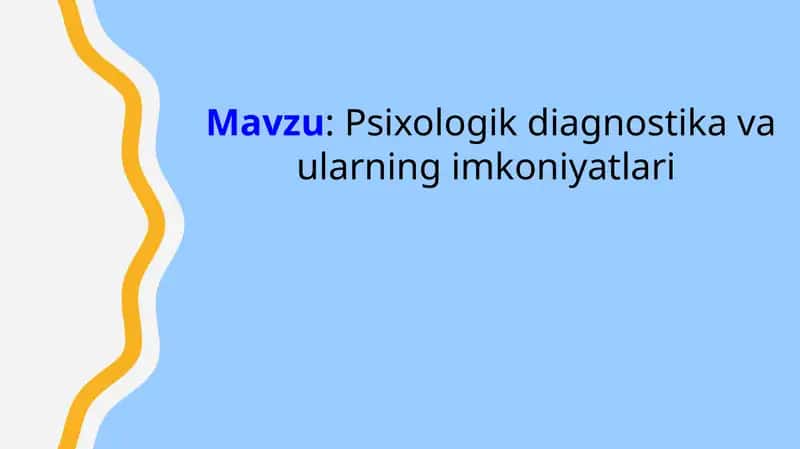 Psixologik diagnostika va ularning imkoniyatlari