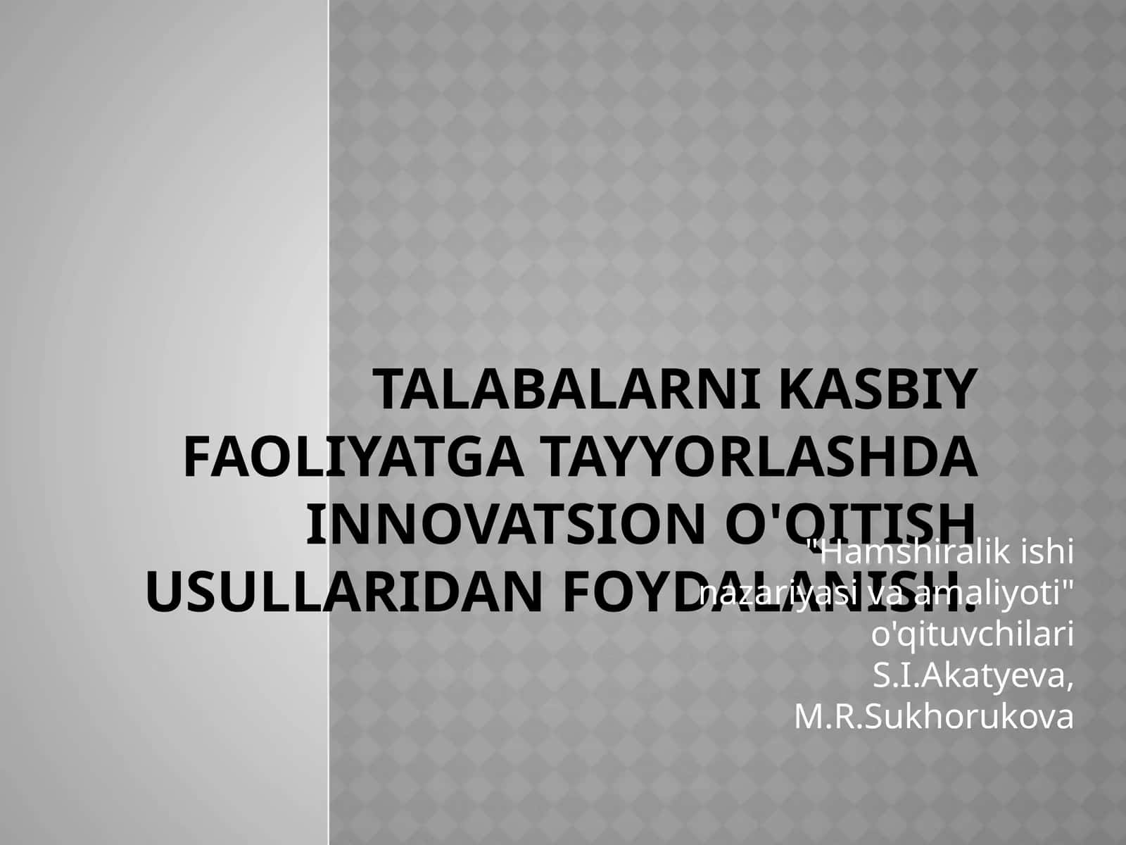 Hamshiralik ishi nazariyasi va pedagogik o'qishlar