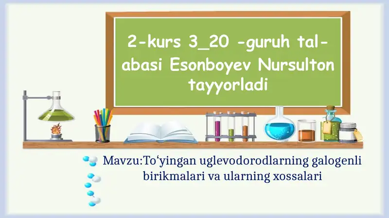Toʻyingan uglevodorodlarning galogenli birikmalari va ularning xossalari