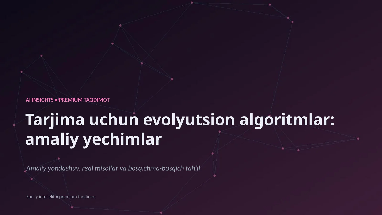 Tarjima uchun evolyutsion algoritmlar: amaliy yechimlar