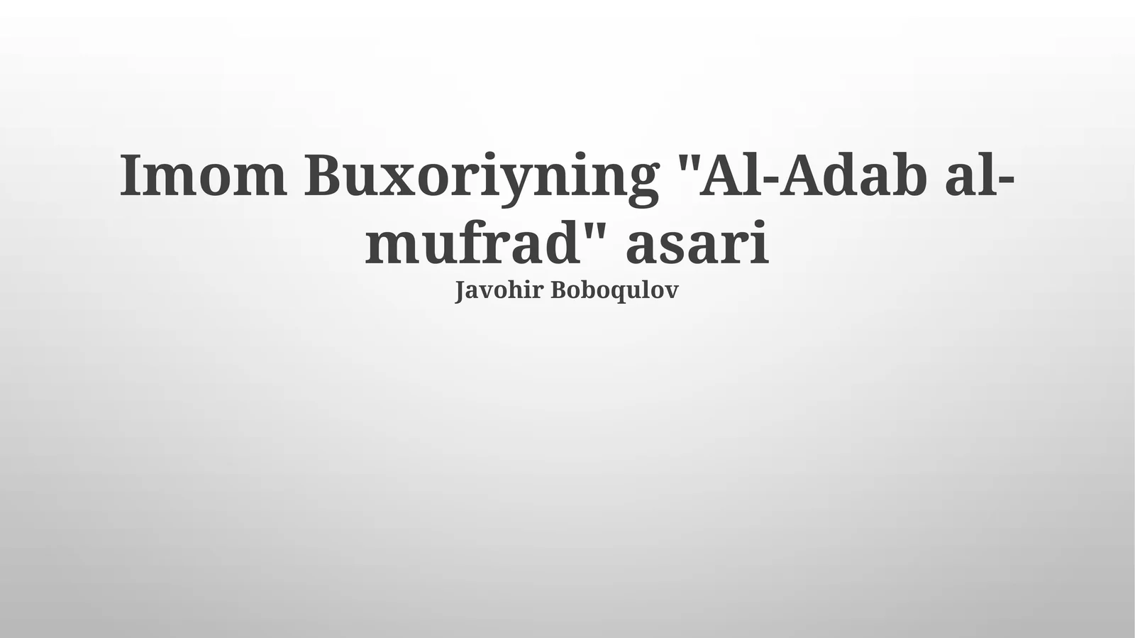 Imom Buxoriyning "Al-Adab al-mufrad" asari