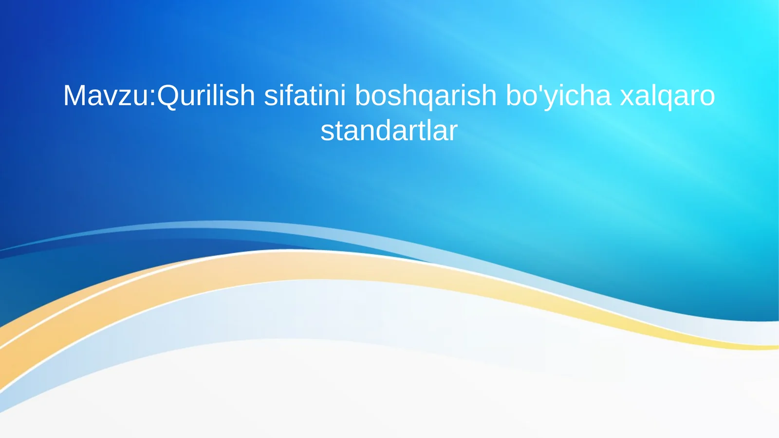Qurilish sifatini boshqarish bo'yicha xalqaro standartlar