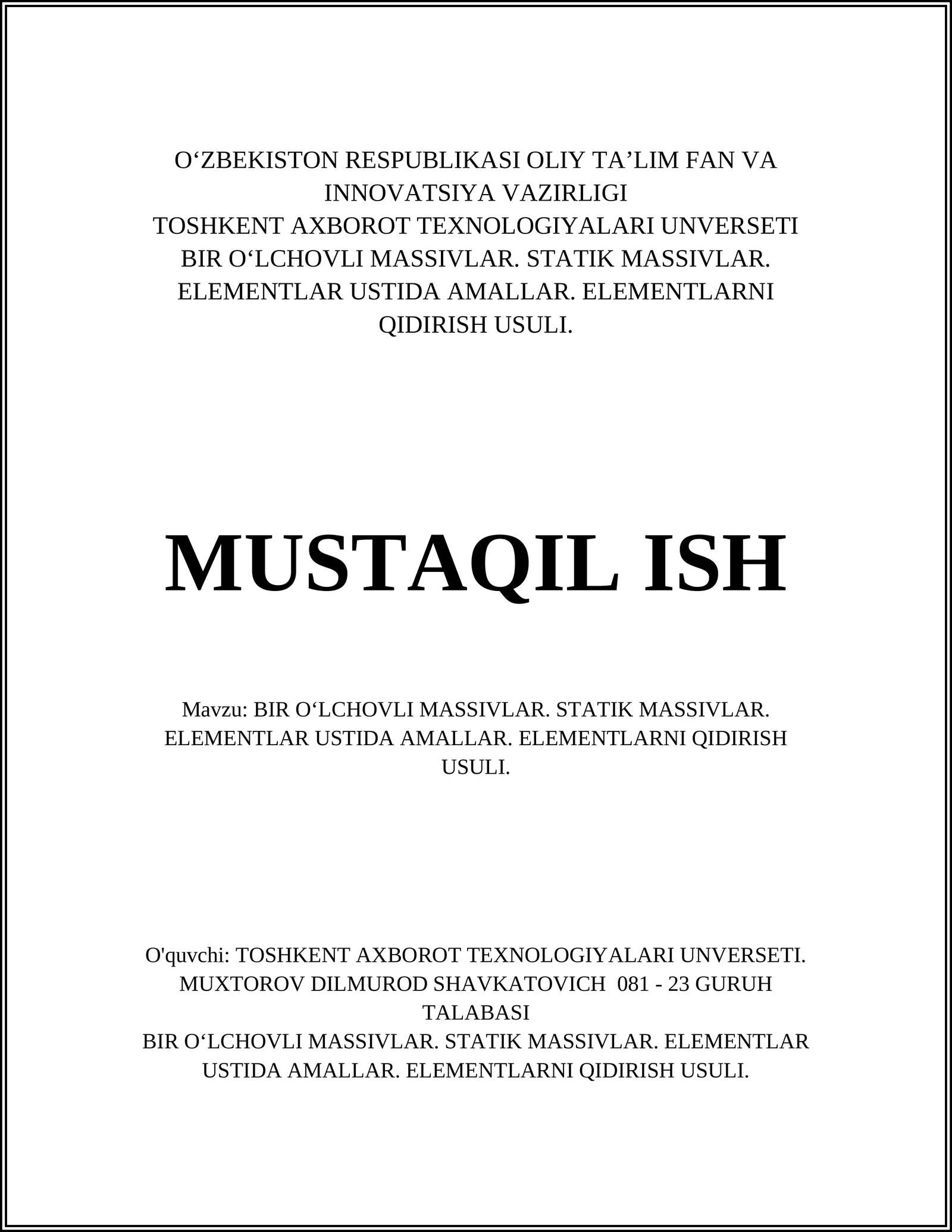 BIR O‘LCHOVLI MASSIVLAR. STATIK MASSIVLAR. ELEMENTLAR USTIDA AMALLAR. ELEMENTLARNI QIDIRISH USULI