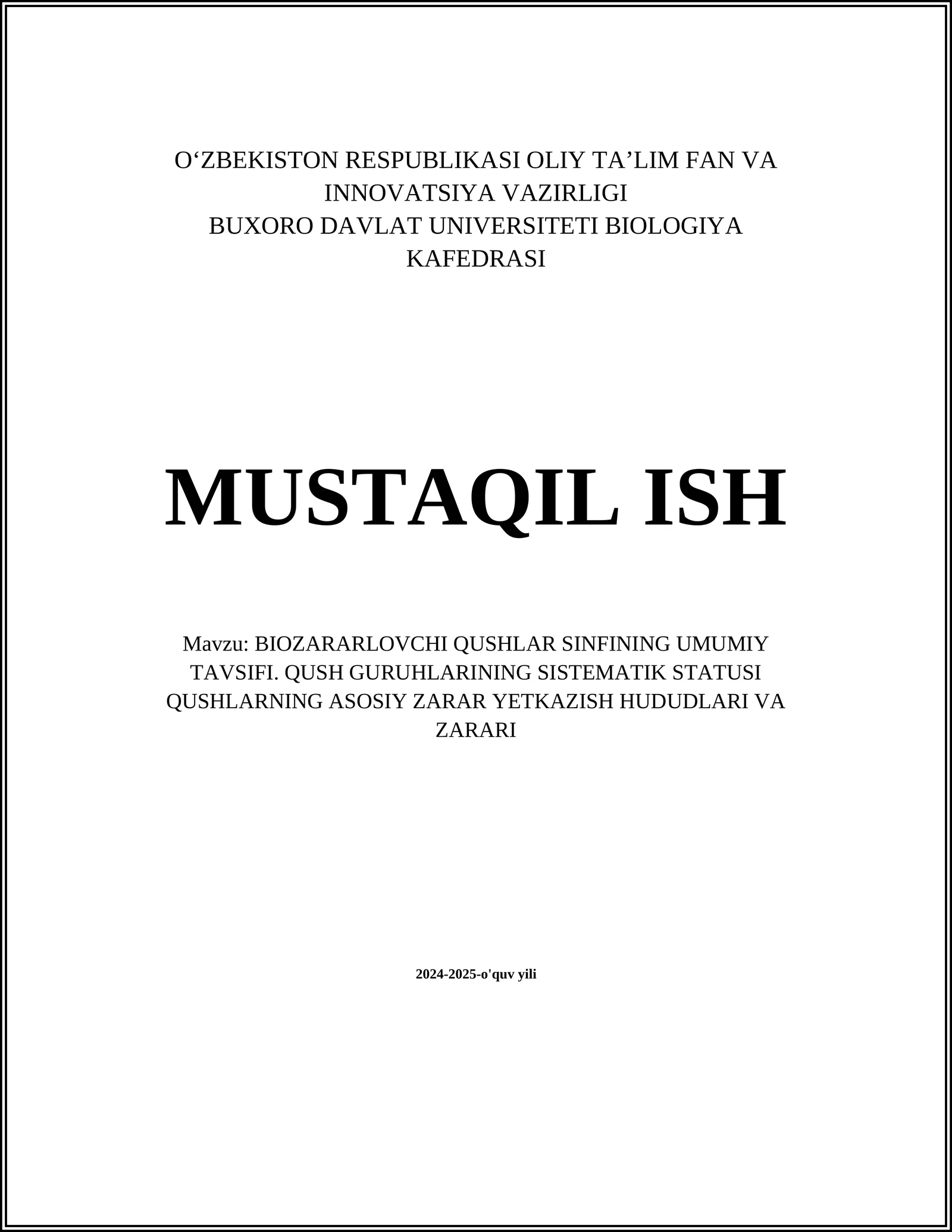 BIOZARARLOVCHI QUSHLAR SINFINING UMUMIY TAVSIFI. QUSH GURUHLARINING SISTEMATIK STATUSI