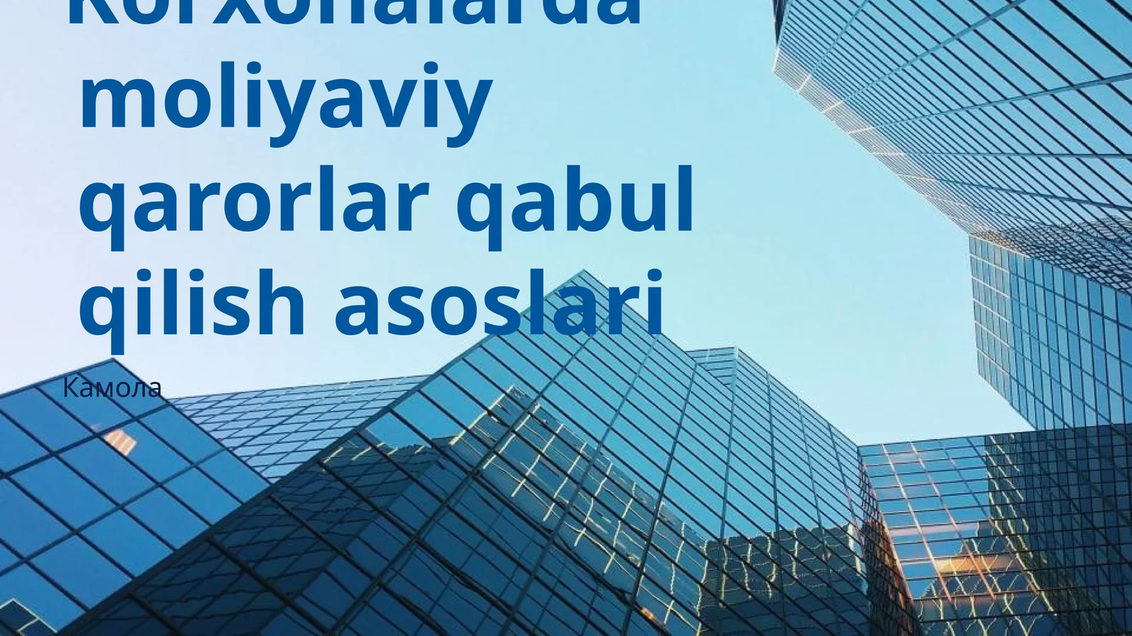 Korxonalarda moliyaviy qarorlar qabul qilish asoslari