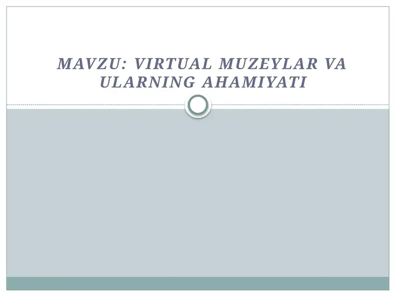 Virtual muzeylar va ularning ahamiyati