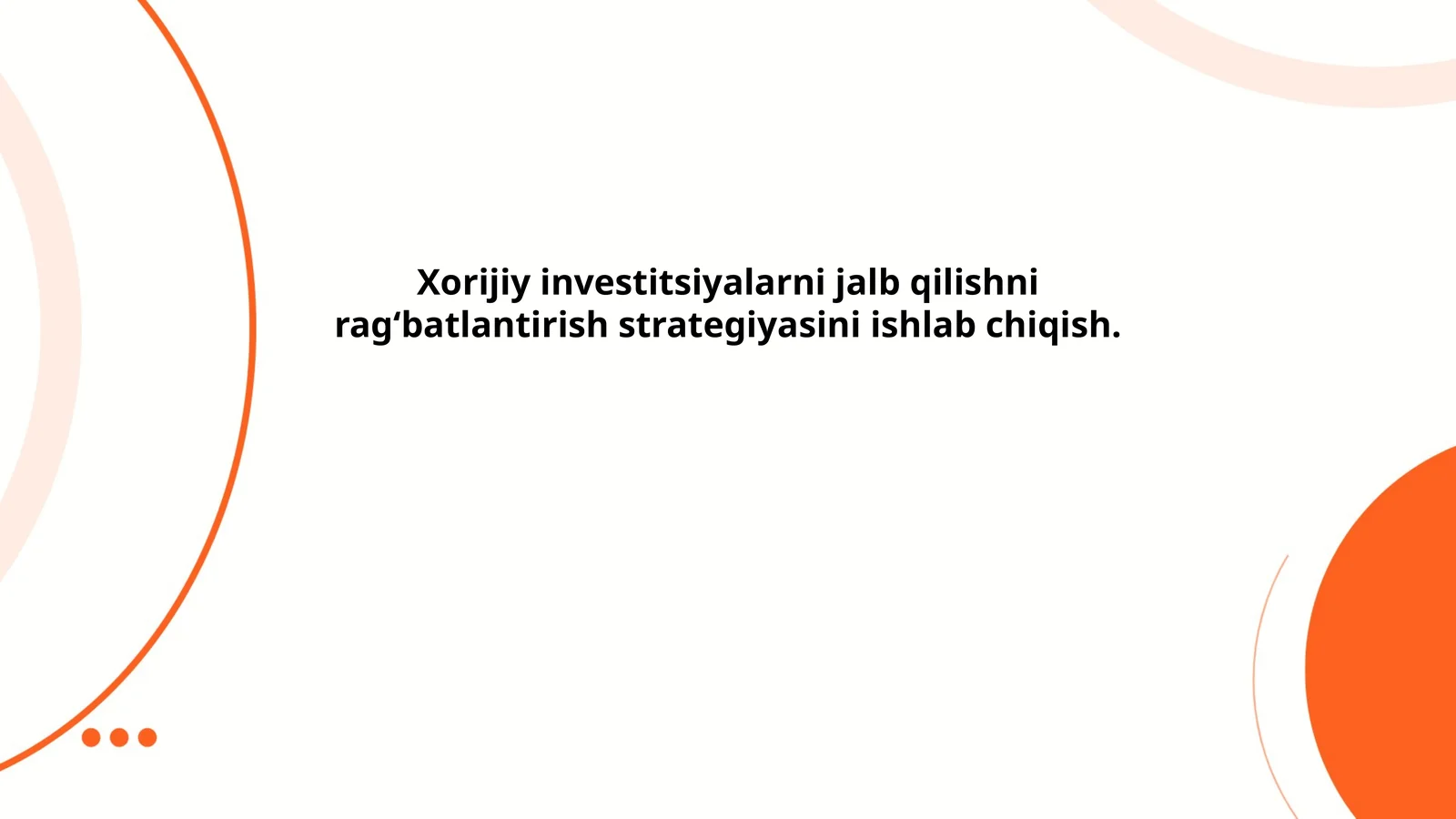Xorijiy investitsiyalarni jalb qilishni rag‘batlantirish strategiyasi