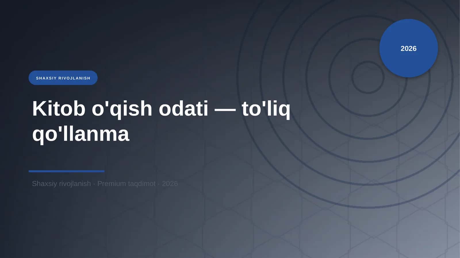 Kitob o'qish odati — to'liq qo'llanma