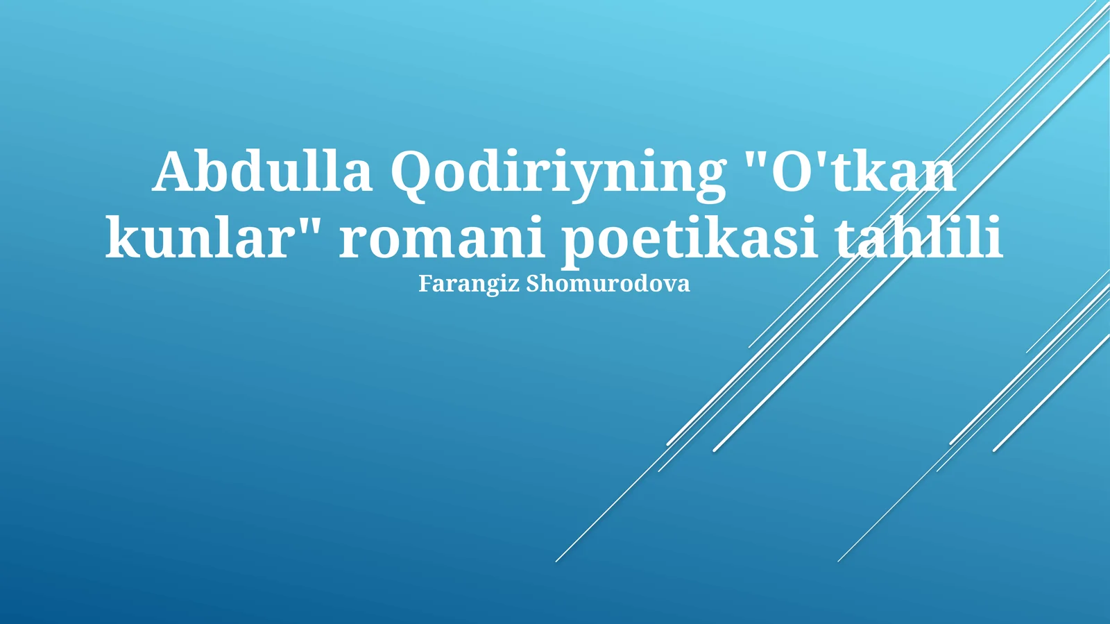 Abdulla Qodiriyning "O'tkan kunlar" romani poetikasi tahlili