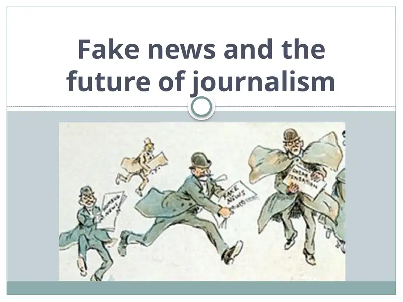 Fakenews and the future of journalism