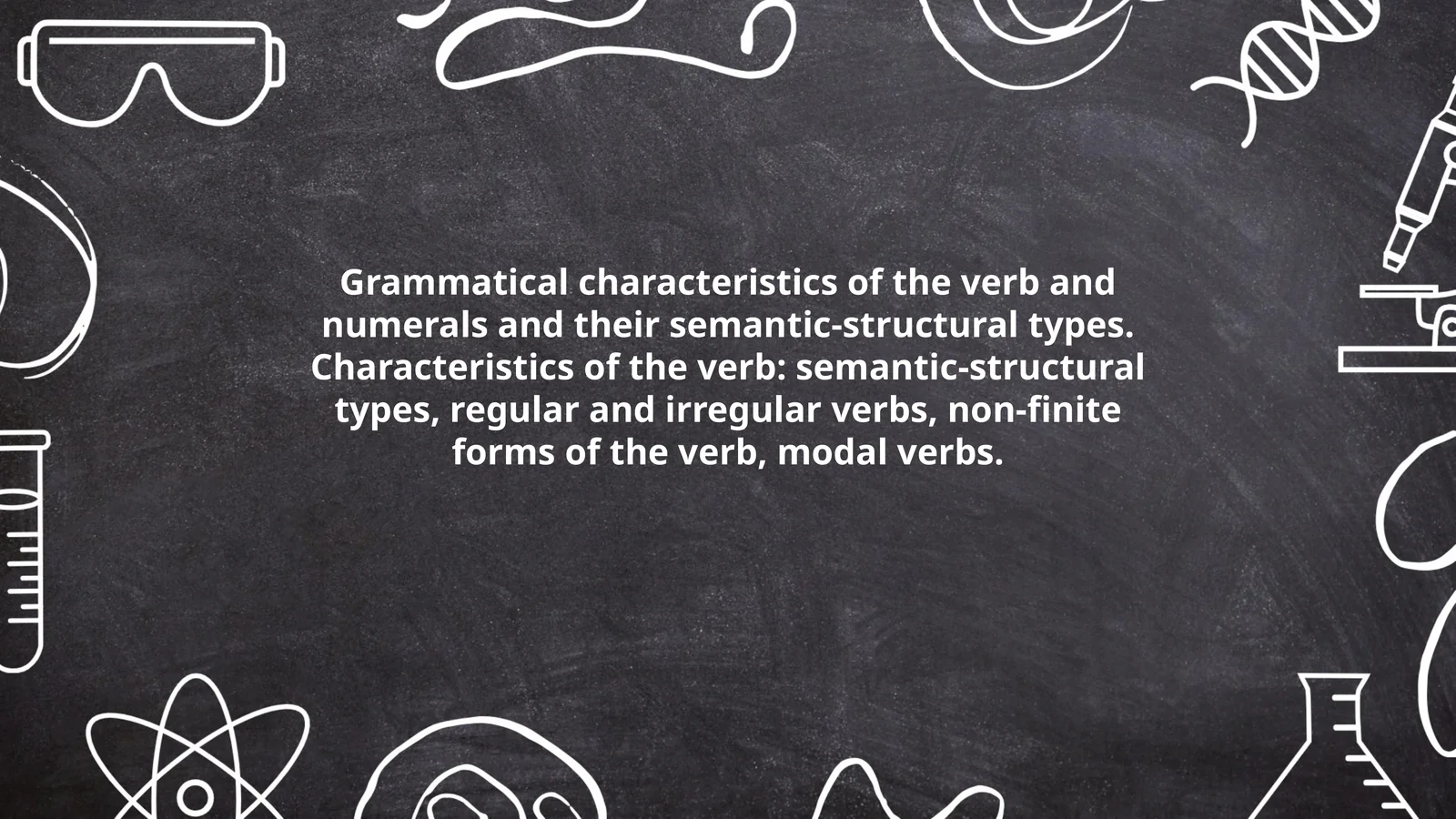 Grammatical characteristics of the verb and numerals and their semantic-structural types