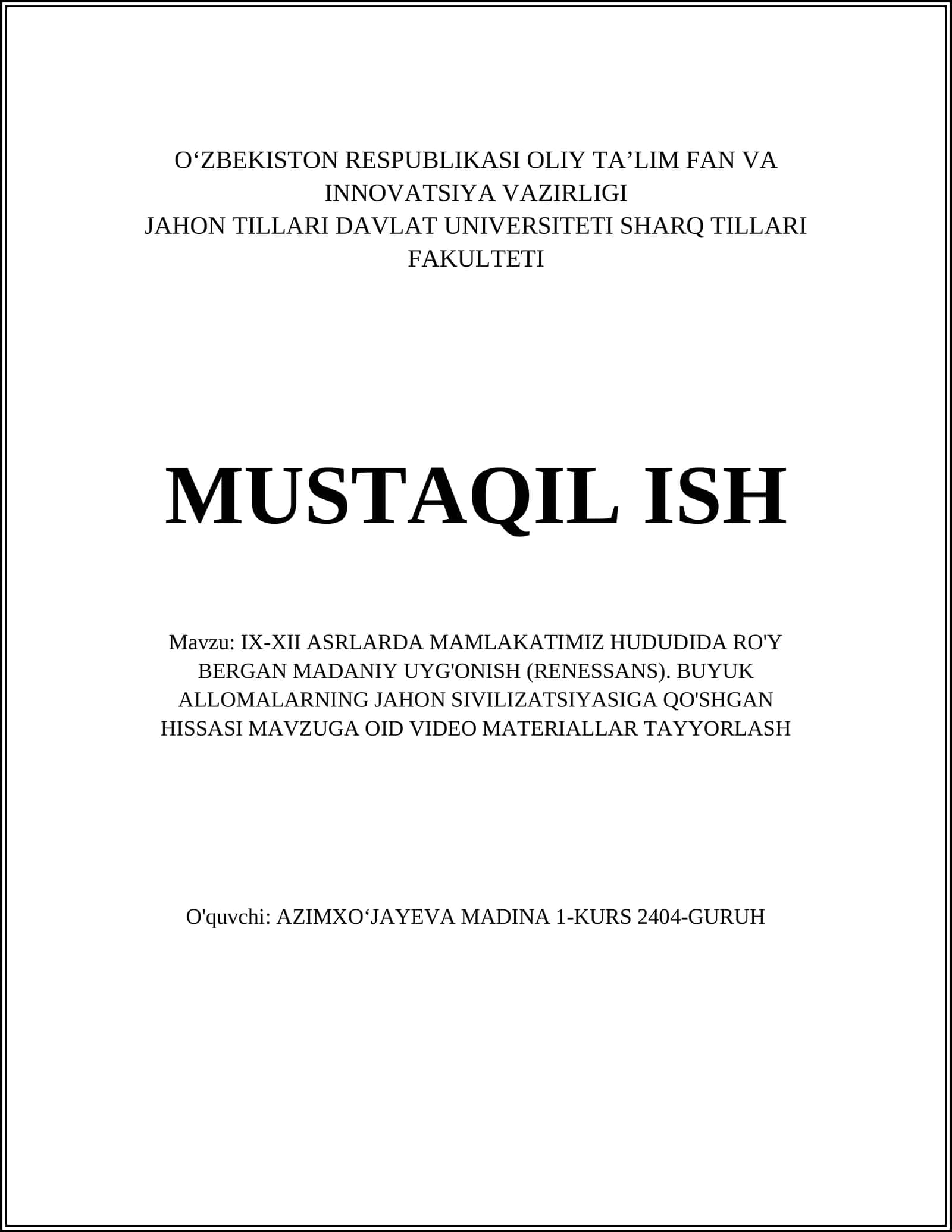 IX-XII ASRLARDA MAMLAKATIMIZ HUDUDIDA RO'Y BERGAN MADANIY UYG'ONISH (RENESSANS). BUYUK ALLOMALARNING JAHON SIVILIZATSIYASIGA QO'SHGAN HISSASI MAVZUGA OID VIDEO MATERIALLAR TAYYORLASH