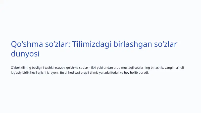 Qoʻshma soʻzlar: Tilimizdagi birlashgan soʻzlar dunyosi