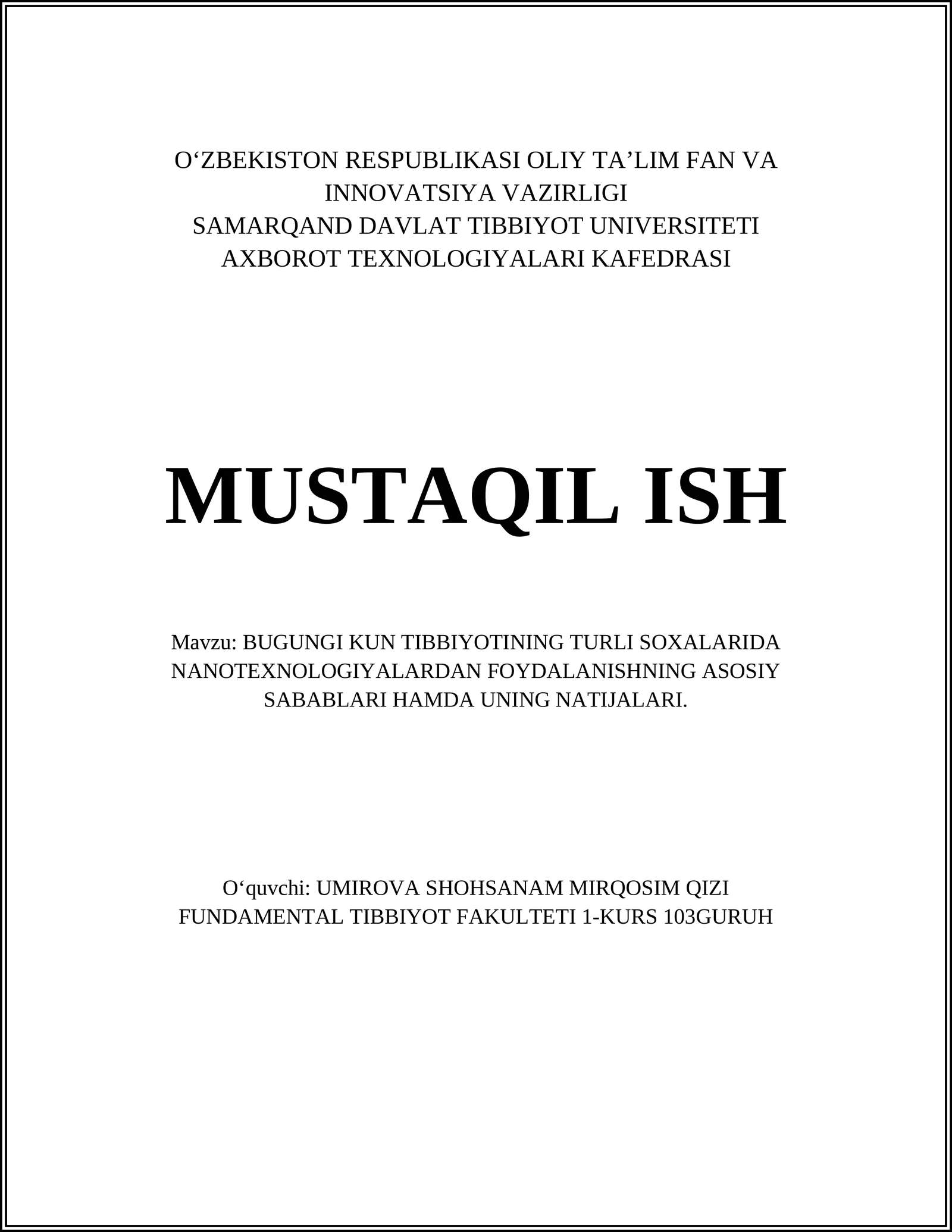 BUGUNGI KUN TIBBIYOTINING TURLI SOXALARIDA NANOTEXNOLOGIYALARDAN FOYDALANISHNING ASOSIY SABABLARI HAMDA UNING NATIJALARI