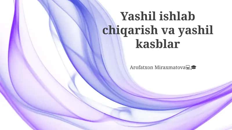 Yashil ishlab chiqarish va yashil kasblar