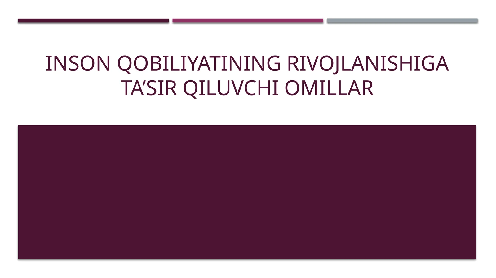 Inson qobiliyatining rivojlanishiga ta’sir qiluvchi omillar