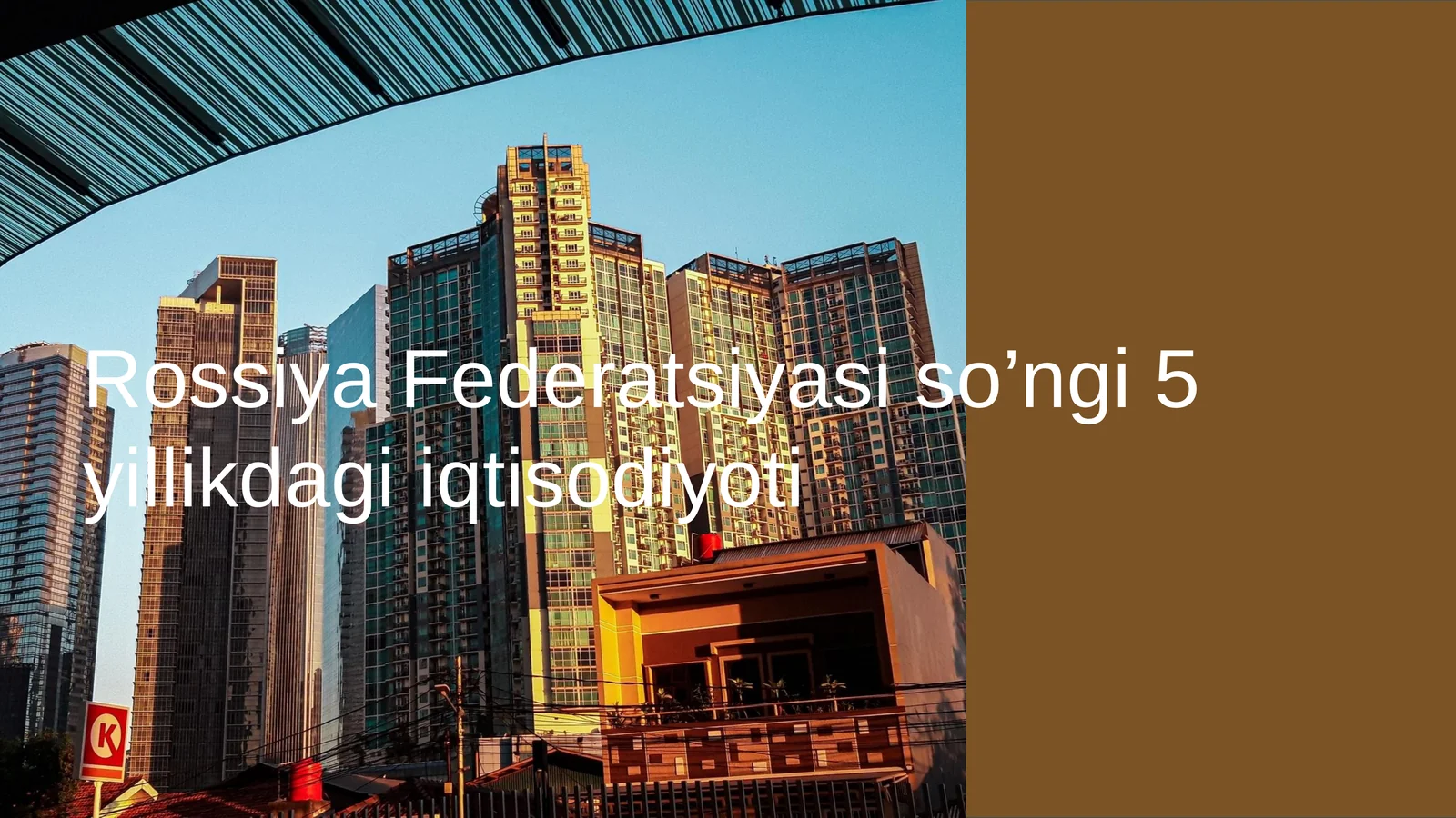 Rossiya Federatsiyasi so’ngi 5 yillikdagi iqtisodiyoti