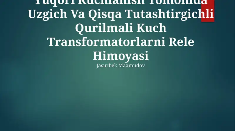 Yuqori Kuchlanish Tomonida Uzgich Va Qisqa Tutashtirgichli Qurilmali Kuch Transformatorlarni Rele Himoyasi