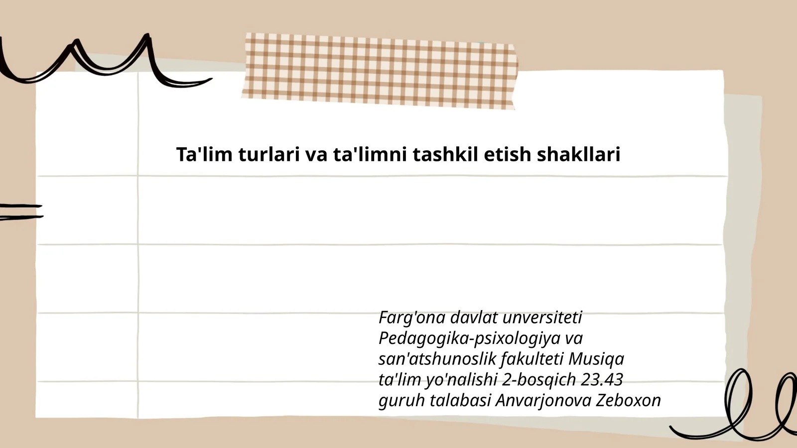 Musiqa ta'lim yo'nalishi 2-bosqich 23.43 guruh talabasi Anvarjonova Zeboxon