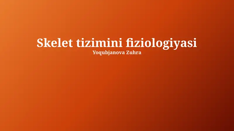 Skelet tizimini fiziologiyasi