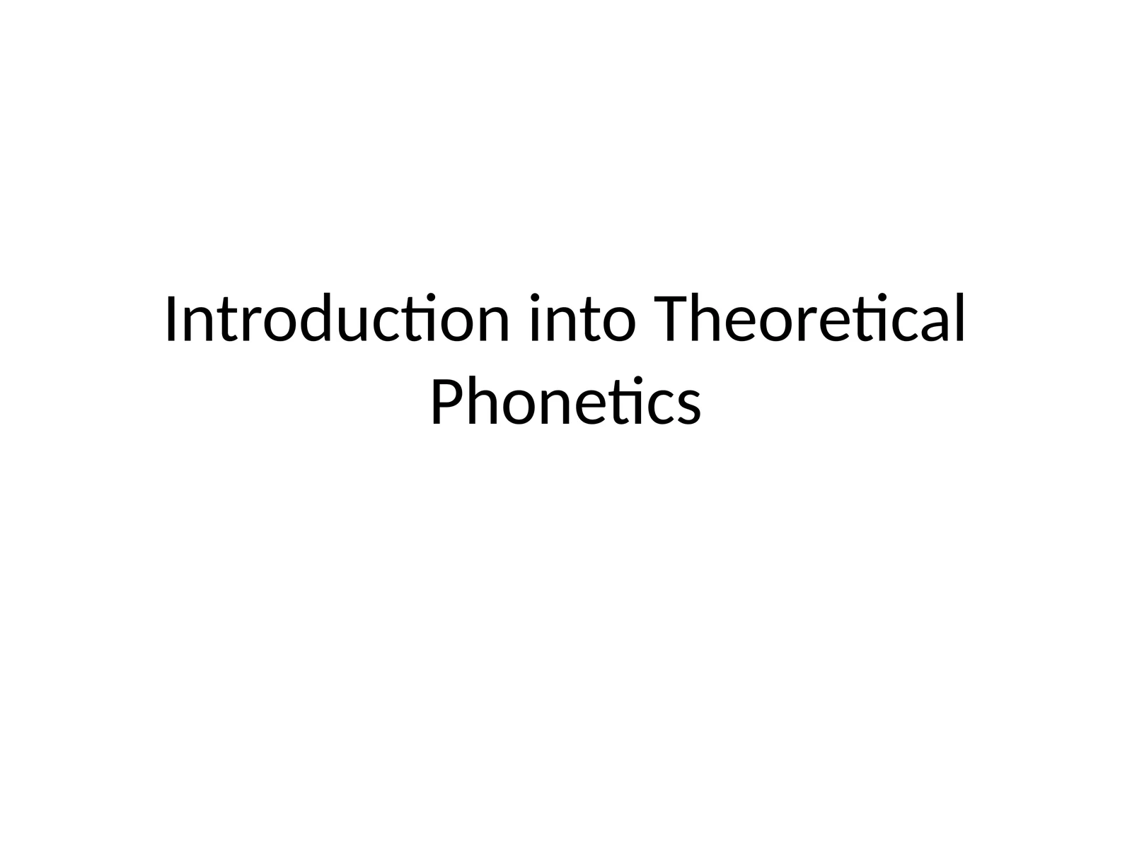 Introduction into Theoretical Phonetics