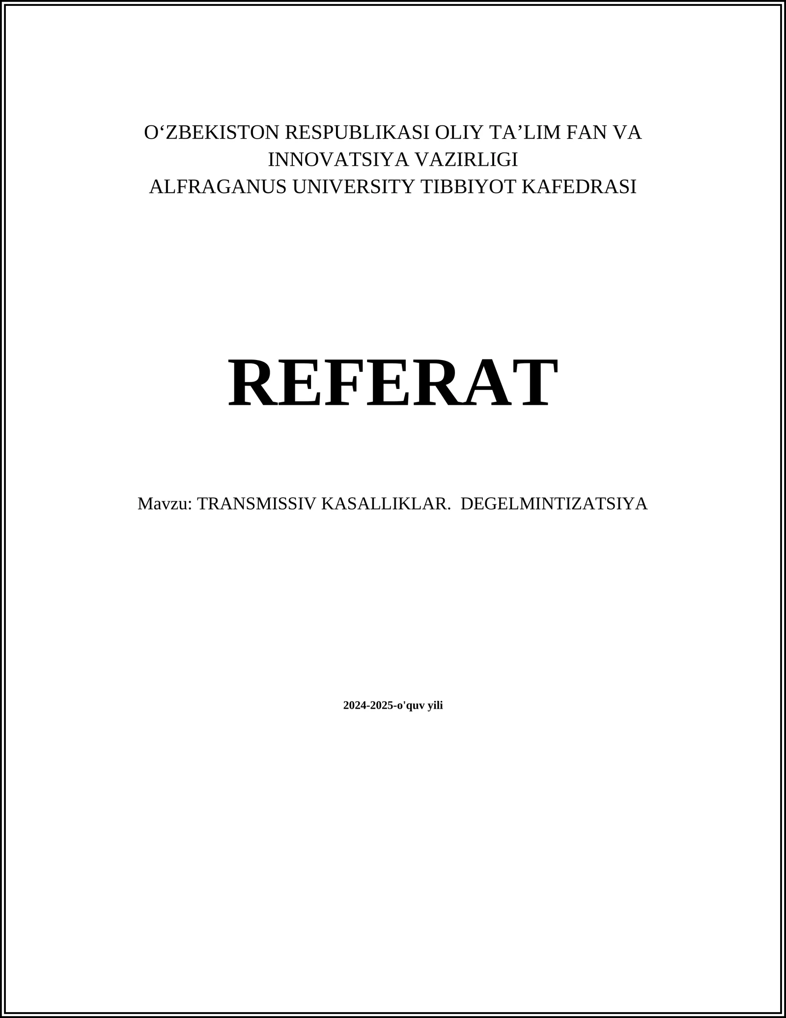TRANSMISSIV KASALLIKLAR. DEGELMINTIZATSIYA