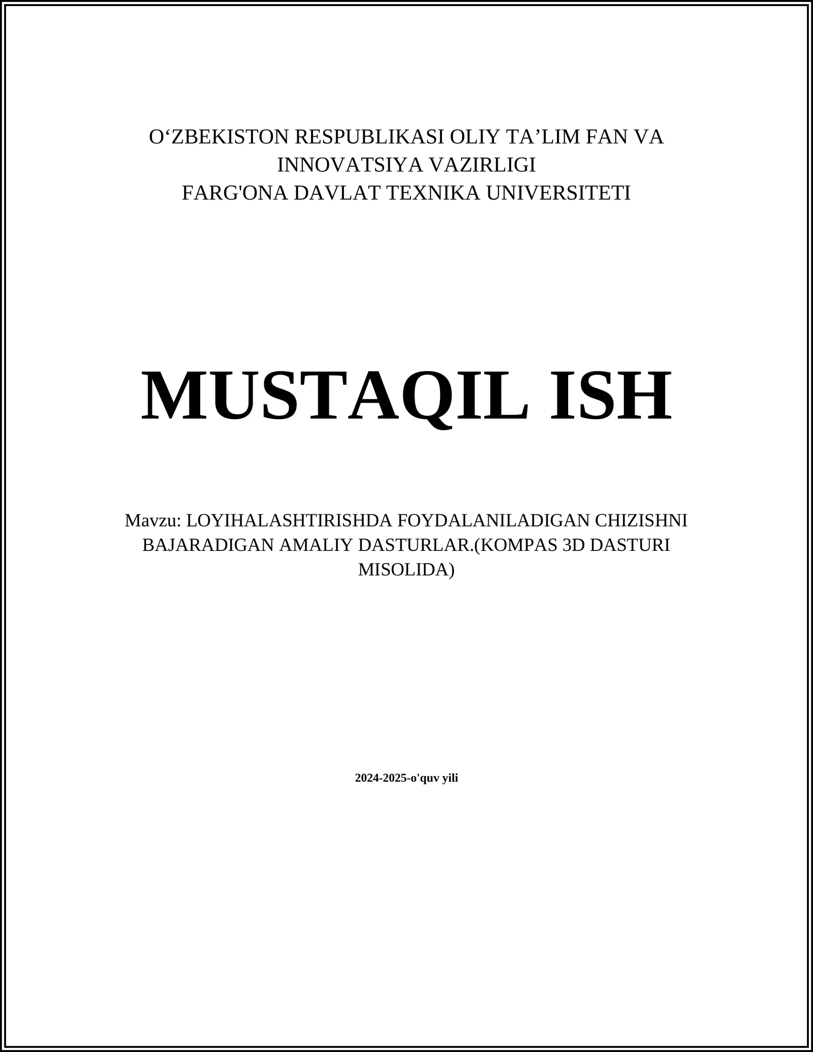 LOYIHALASHTIRISHDA FOYDALANILADIGAN CHIZISHNI BAJARADIGAN AMALIY DASTURLAR.(KOMPAS 3D DASTURI MISOLIDA)