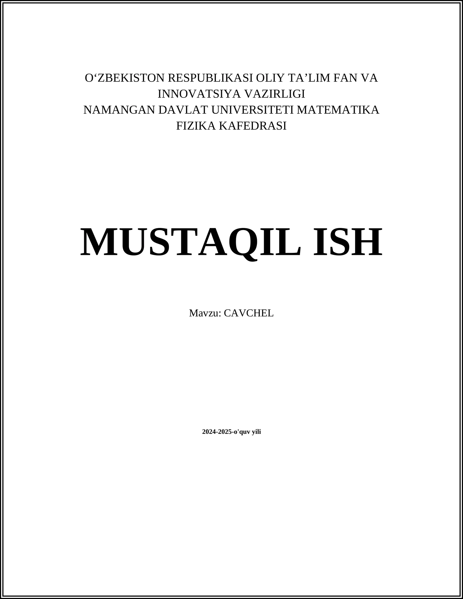 MUSTAQIL ISH Mavzu: CAVCHEL