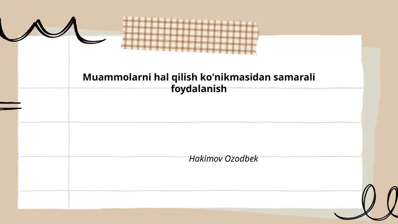 Muammolarni hal qilish ko'nikmasidan samarali foydalanish