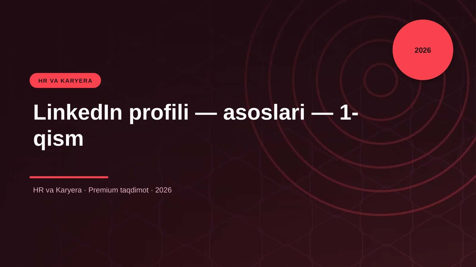 LinkedIn profili — asoslari — 1-qism