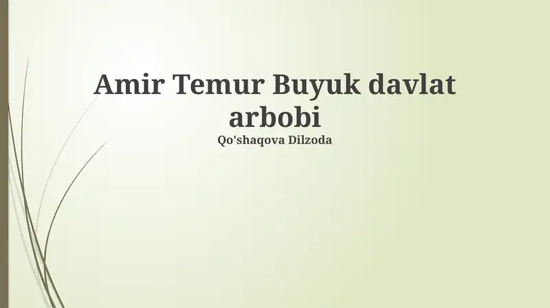 Amir Temur Buyuk davlat arbobi