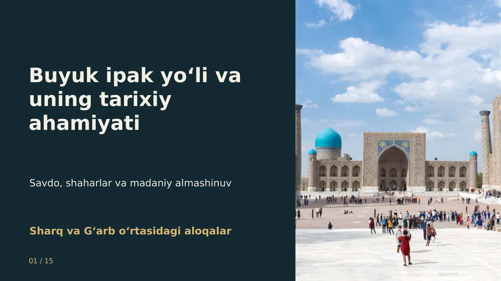 Buyuk ipak yo‘li va uning tarixiy ahamiyati