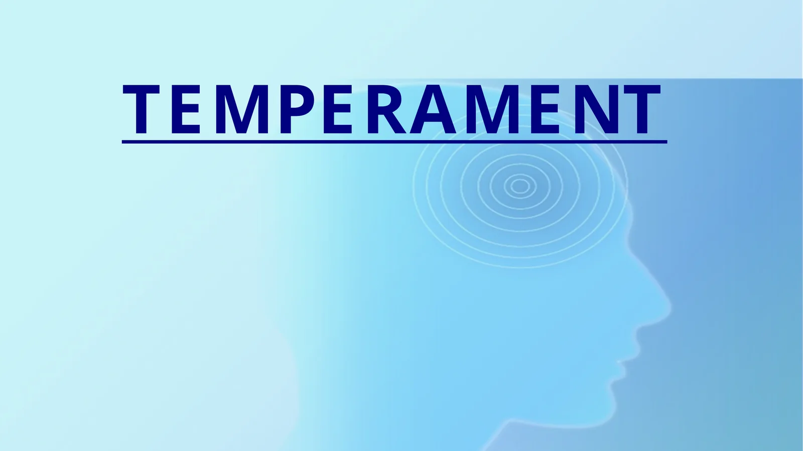 TEMPERAMENT