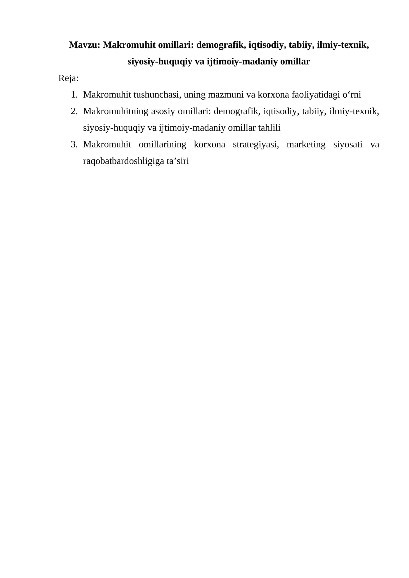 Makromuhit omillari: demografik, iqtisodiy, tabiiy, ilmiy-texnik, siyosiy-huquqiy va ijtimoiy-madaniy omillar