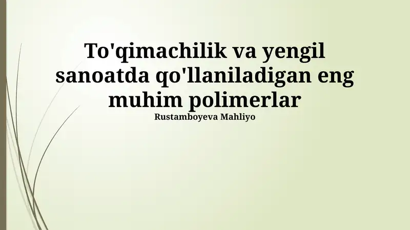 To'qimachilik va yengil sanoatda qo'llaniladigan eng muhim polimerlar