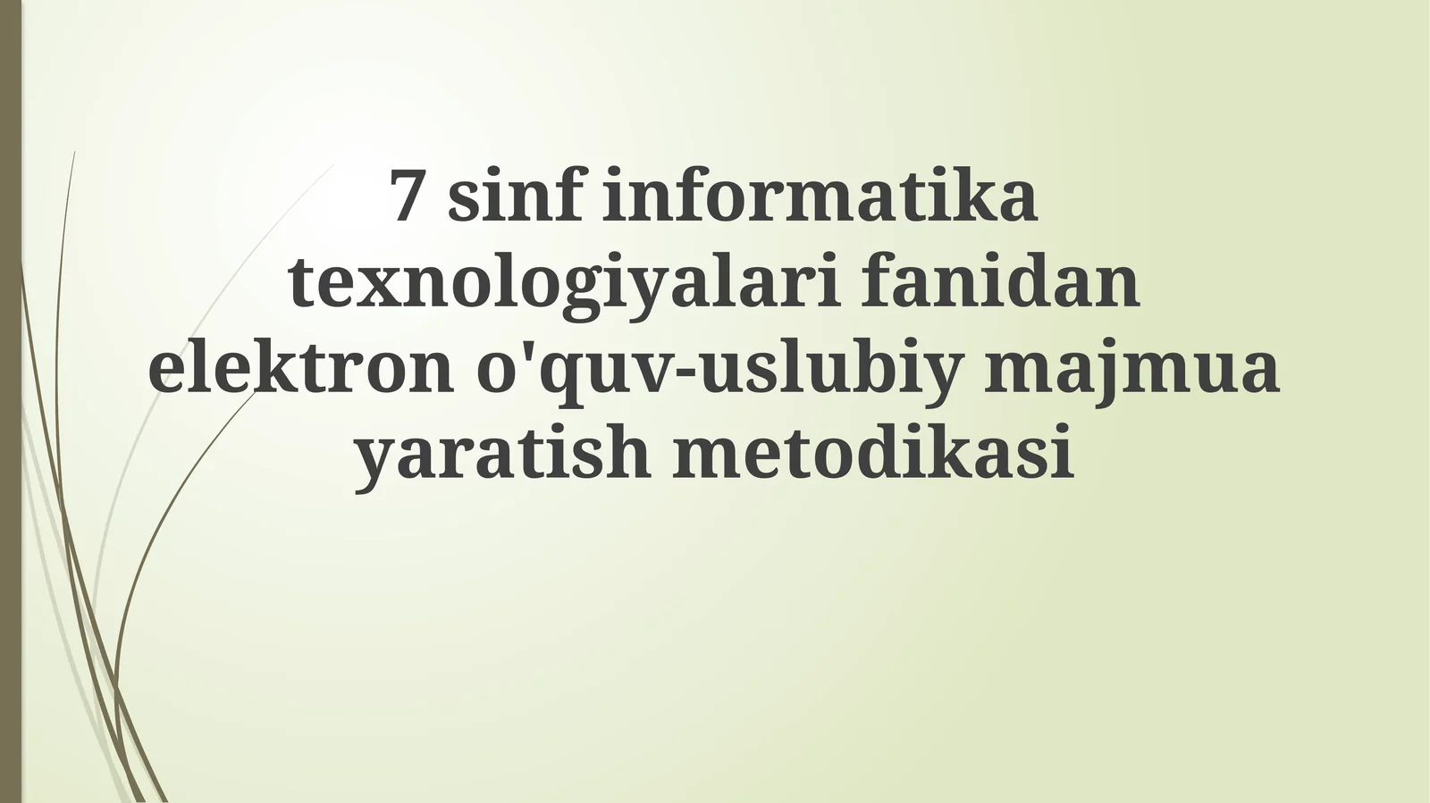 7sinfinformatikatexnologiyalarifanidanelektrono'quv-uslubiymajmuayaratishmetodikasi