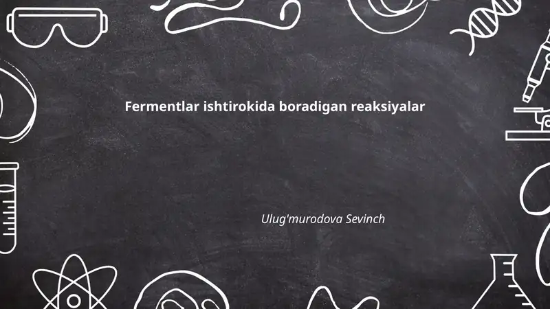 Fermentlar ishtirokida boradigan reaksiyalar