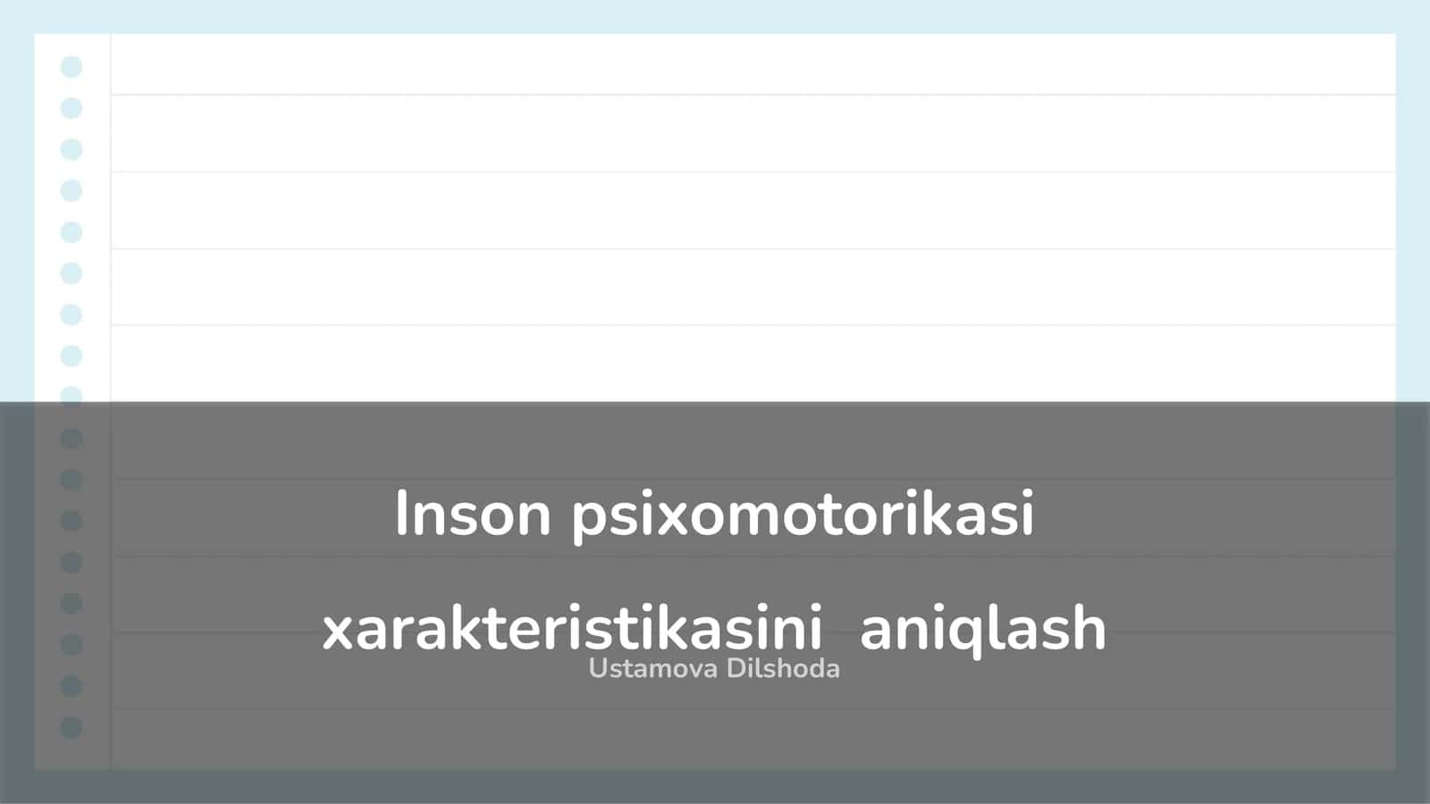 Psixomotorika tushunchasi va ahamiyati