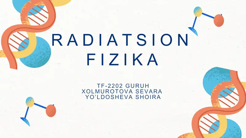 Radiatsion himoya va xavfsizlik fizikaviy asoslari