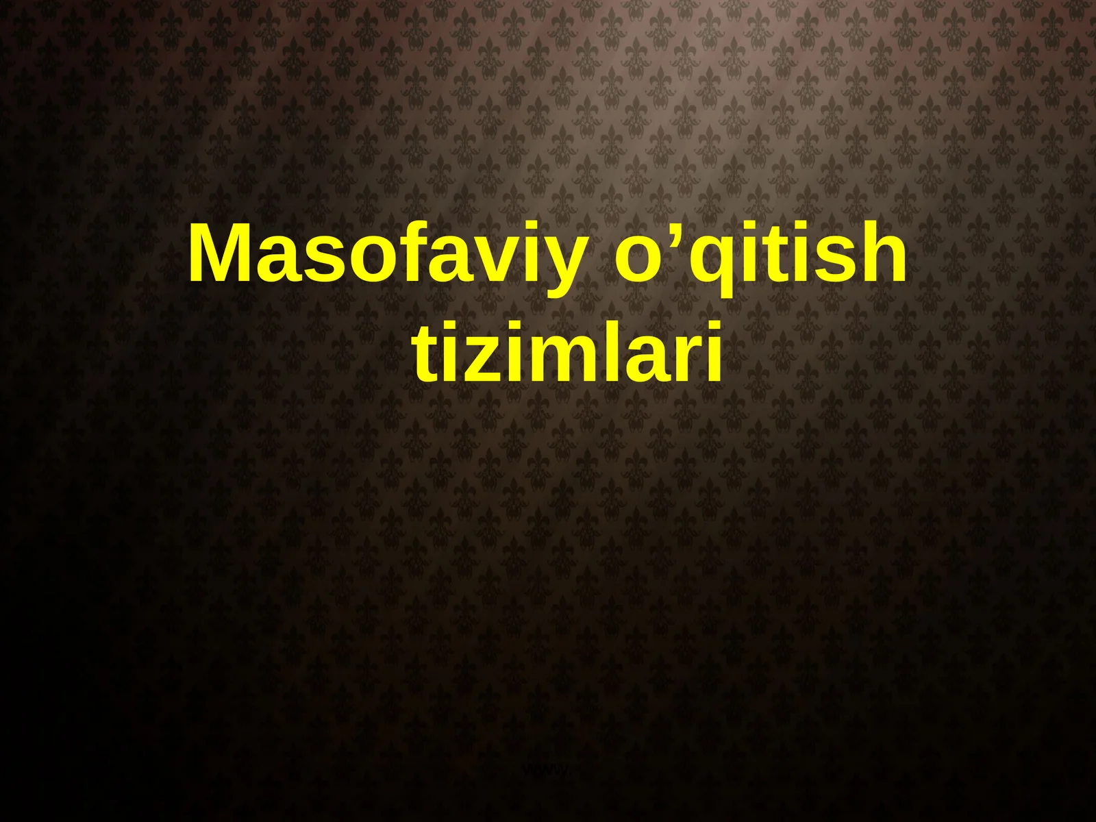 Masofaviy o’qitish tizimlari