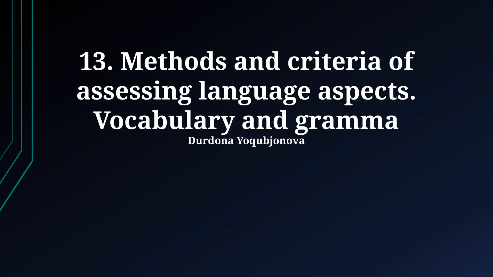 Methods and criteria of assessing language aspects. Vocabulary and gramma