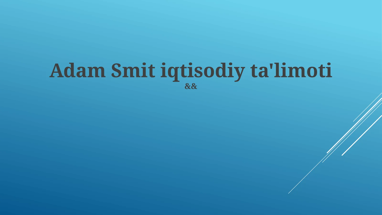 Adam Smit iqtisodiy ta'limoti