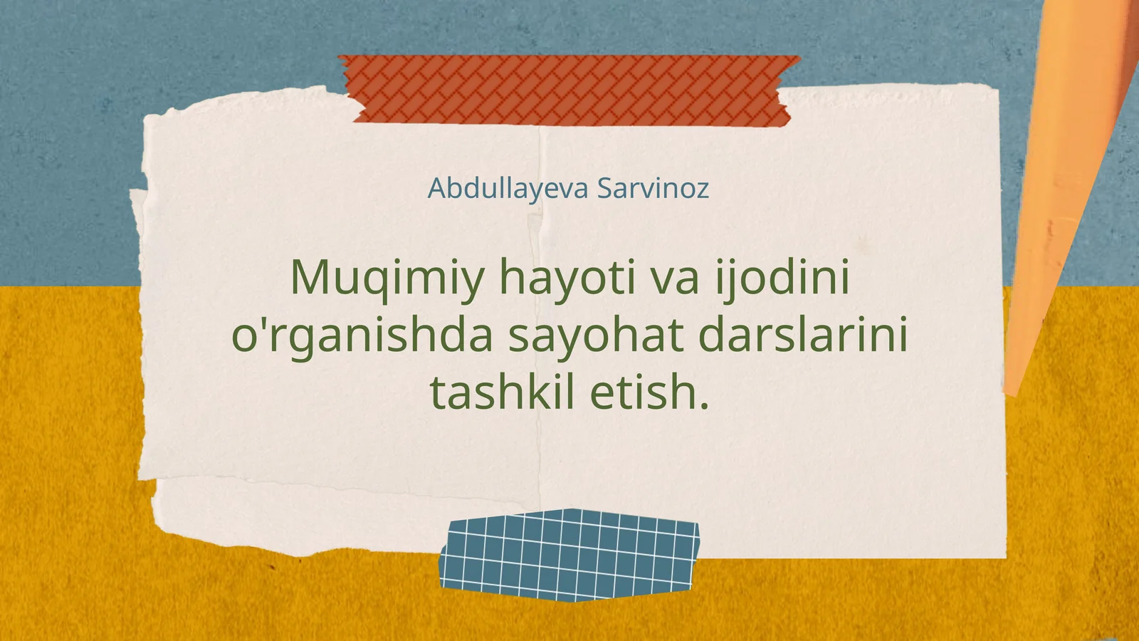 Muqimiy hayoti va ijodini o'rganishda sayohat darslarini tashkil etish