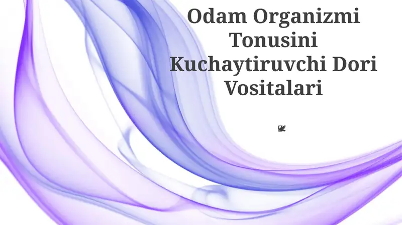 Odam Organizmi Tonusini Kuchaytiruvchi Dori Vositalari