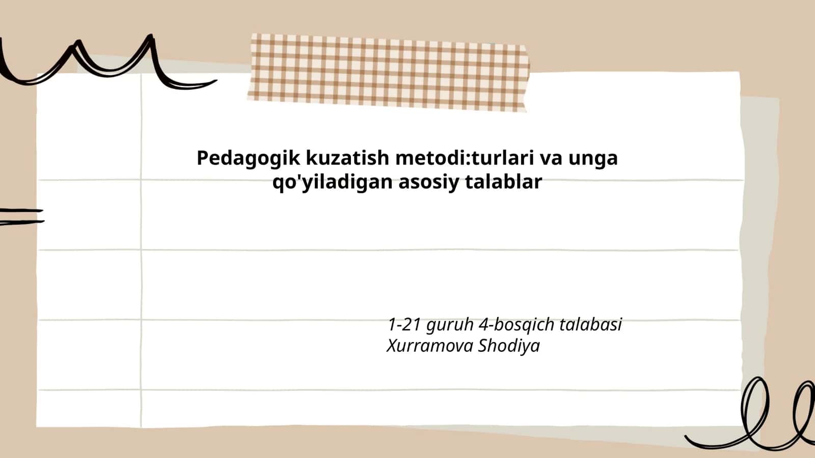 Pedagogik kuzatish metodi:turlari va unga qo'yiladigan asosiy talablar